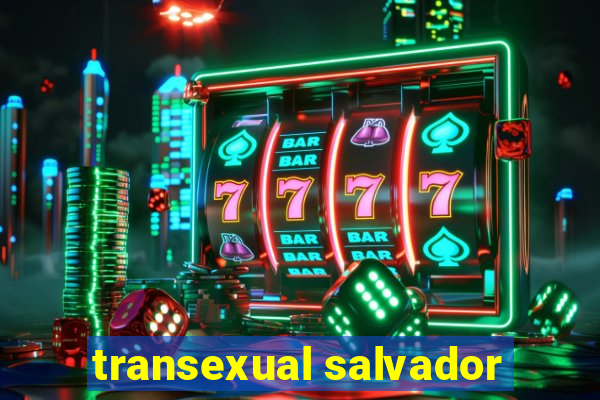 transexual salvador